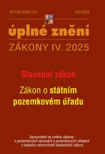Obálka Aktualizace IV/2 / 2025 - Stavební zákon, o Státním pozemkovém úřadu