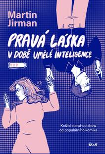 Obálka Pravá láska v době umělé inteligence