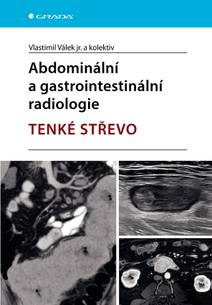 Obálka Abdominální a gastrointestinální radiologie - TENKÉ STŘEVO