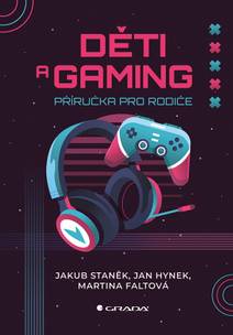 Obálka Děti a gaming - Příručka pro rodiče