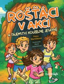 Obálka Rošťáci v akci a tajemství kouzelné jeskyně