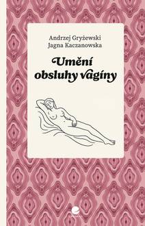 Obálka Umění obsluhy vagíny