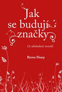 Obálka Jak se budují značky: Co obchodníci nevědí