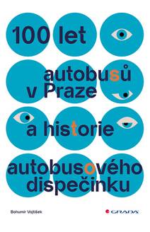 Obálka 100 let autobusů v Praze a historie autobusového dispečinku