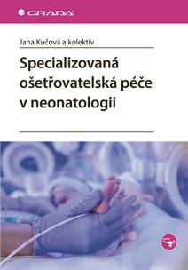 Obálka Specializovaná ošetřovatelská péče v neonatologii