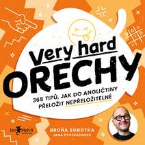 Obálka Very hard ořechy: 365 tipů, jak do angličtiny přeložit nepřeložitelné