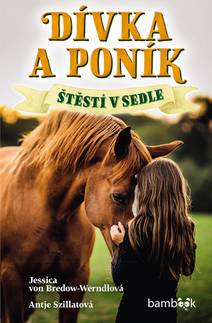 Obálka Dívka a poník - Štěstí v sedle