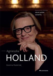 Obálka Agnieszka Holland - Autorizovaný životopis slavné polské režisérky