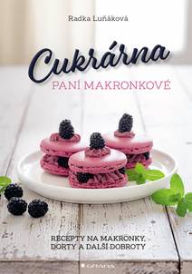 Obálka Cukrárna paní Makronkové - Recepty na makronky, dorty a další dobroty