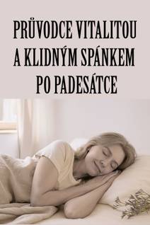 Obálka Průvodce vitalitou a klidným spánkem po padesátce