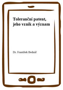 Obálka Toleranční patent, jeho vznik a význam