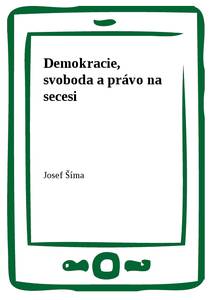 Obálka Demokracie, svoboda a právo na secesi