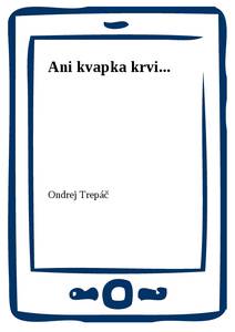 Obálka Ani kvapka krvi...