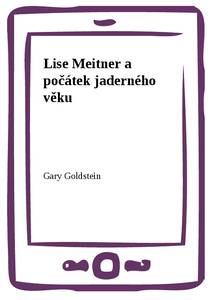 Obálka Lise Meitner a počátek jaderného věku