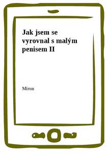 Obálka Jak jsem se vyrovnal s malým penisem II