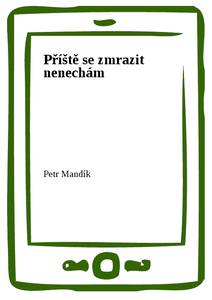 Obálka Příště se zmrazit nenechám
