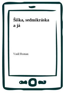 Obálka Šiška, sedmikráska a já