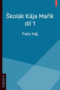 Obálka Školák Kája Mařík - Díl 1.