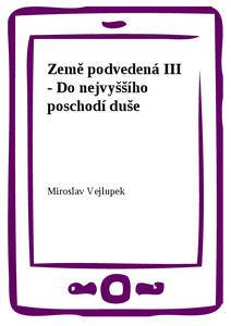 Obálka Země podvedená III - Do nejvyššího poschodí duše