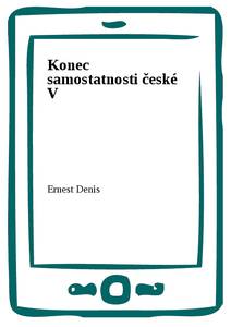 Obálka Konec samostatnosti české V