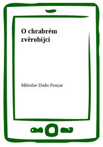 Obálka O chrabrém zvěrobijci