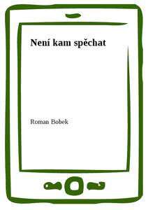 Obálka Není kam spěchat