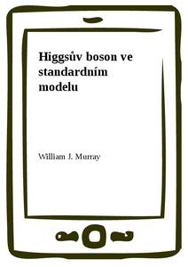 Obálka Higgsův boson ve standardním modelu