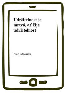 Obálka Udržitelnost je mrtvá, ať žije udržitelnost