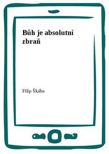 Obálka Bůh je absolutní zbraň