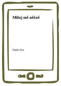 Obálka Miluj mě něžně