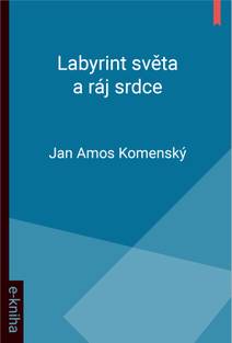 Obálka Labyrint světa a ráj srdce