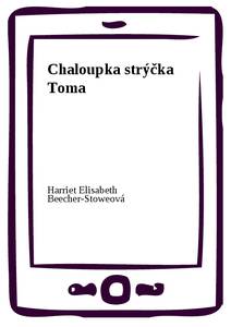 Obálka Chaloupka strýčka Toma