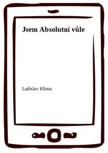 Obálka Jsem Absolutní vůle