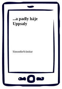 Obálka ...a padly háje Uppsaly