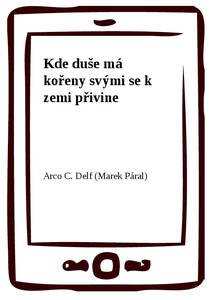 Obálka Kde duše má kořeny svými se k zemi přivine