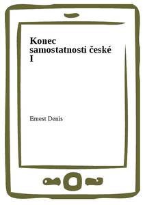 Obálka Konec samostatnosti české I
