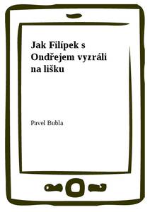 Obálka Jak Filípek s Ondřejem vyzráli na lišku