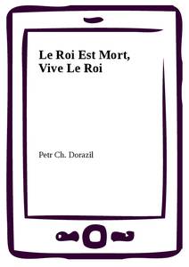 Obálka Le Roi Est Mort, Vive Le Roi