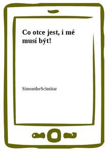 Obálka Co otce jest, i mé musí být!