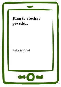 Obálka Kam to všechno povede...