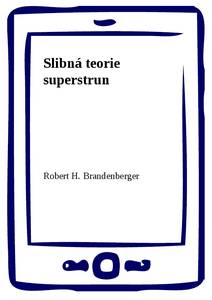 Obálka Slibná teorie superstrun