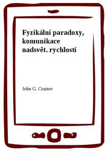 Obálka Fyzikální paradoxy, komunikace nadsvět. rychlostí