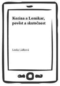 Obálka Kozina a Lomikar, pověst a skutečnost