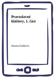 Obálka Pravoslavné kláštery, 1. část