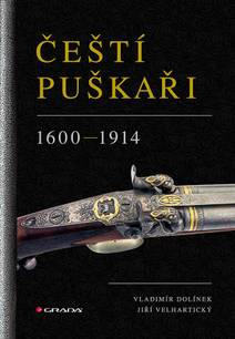 Obálka Čeští puškaři: 1600-1914
