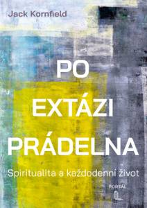 Obálka Po extázi prádelna - Spiritualita a každodenní život