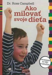 Obálka Ako milovať svoje dieťa