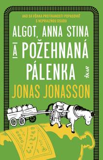 Obálka Algot, Anna Stina a požehnaná pálenka