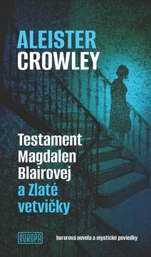 Obálka Testament Magdalen Blairovej a Zlaté vetvičky