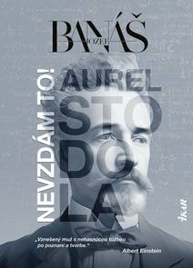 Obálka Nevzdám to! Aurel Stodola